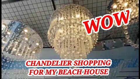 Chandelier Shopping for my Beach House Philippines