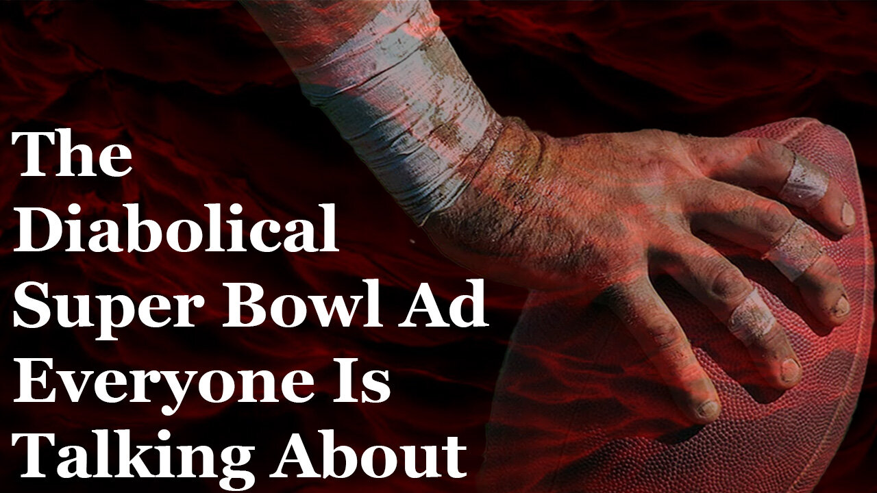 The Diabolical Super Bowl Ad Everyone Is Talking About