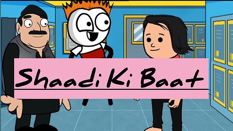 Shaadi ki baat