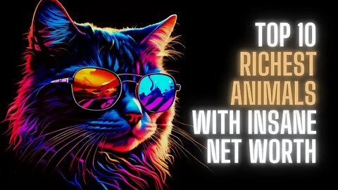 10 Richest Animals with Insane Net Worth