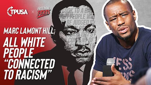 Marc Lamont Hill: "All White People Connected to Racism"