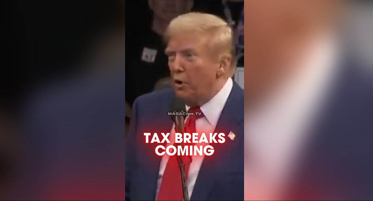 Trump: Massive Tax Cuts For Workers Are Coming