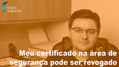 Meu certificado na área de segurança pode ser revogado