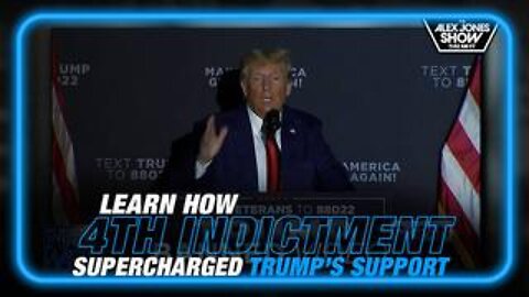 Learn How 4th Indictment of Trump Has Supercharged His Support