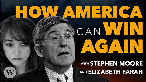 Elizabeth Farah and Economist Stephen Moore Expose the Truth About America's Economic Path: Will Prosperity Return?