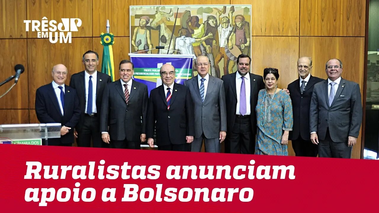 Ruralistas anunciam apoio a Jair Bolsonaro