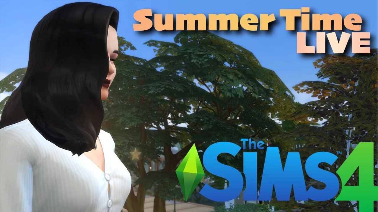 Summer Time | The Sims 4 | LIVE | Gameplay