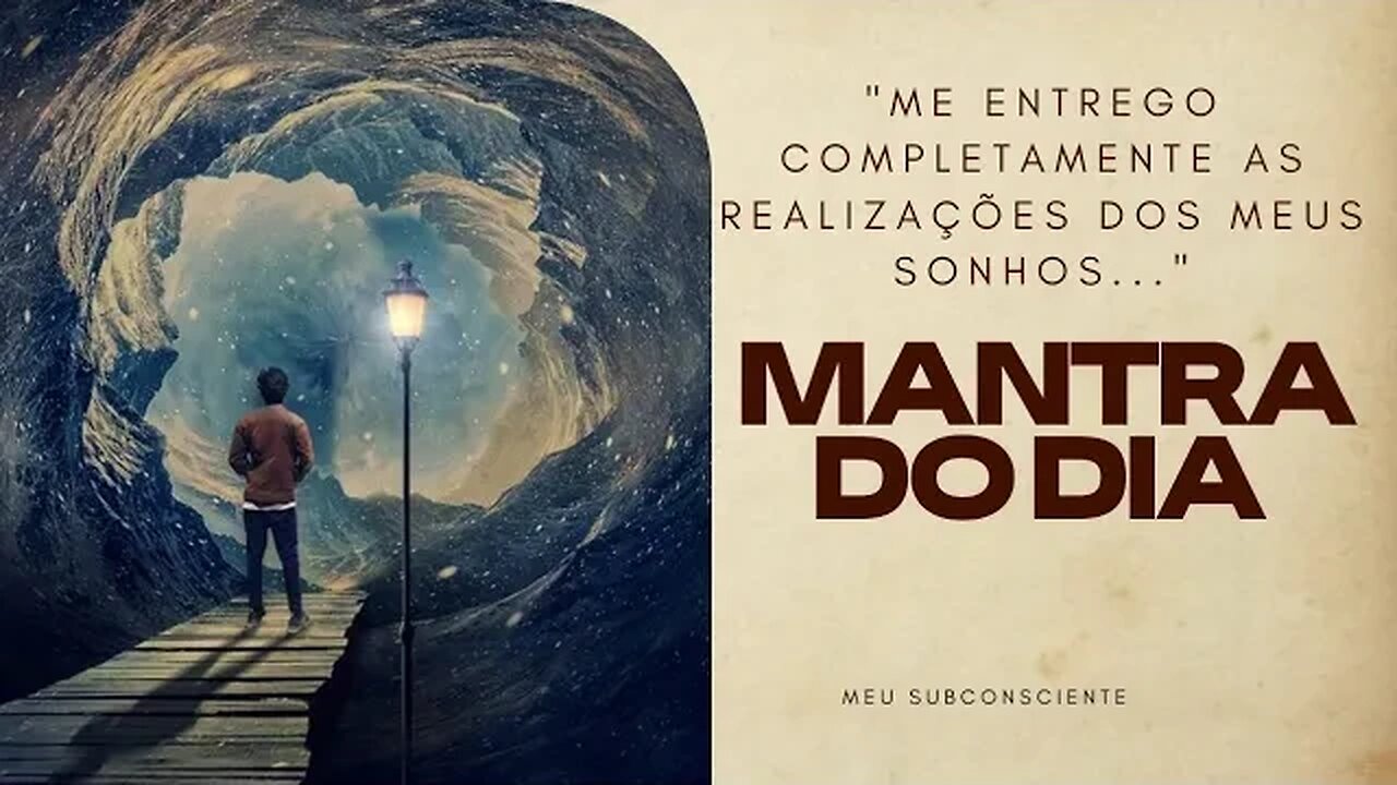 MANTRA DO DIA - ME ENTREGO COMPLETAMENTE AS REALIZAÇÕES DOS MEUS SONHOS #mantra #leidaatração