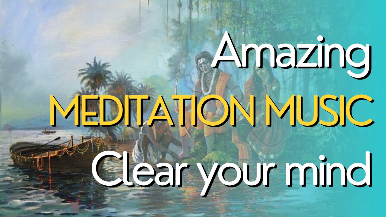 Amazing Meditation Music clear your mind 🎶