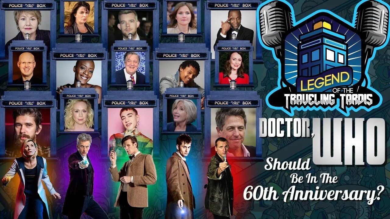 DOCTOR, WHO Should be in the 60th Anniversary?