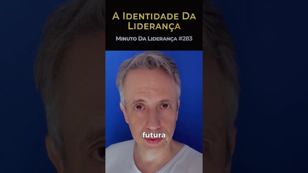 A Identidade Da Liderança #minutodaliderança 283