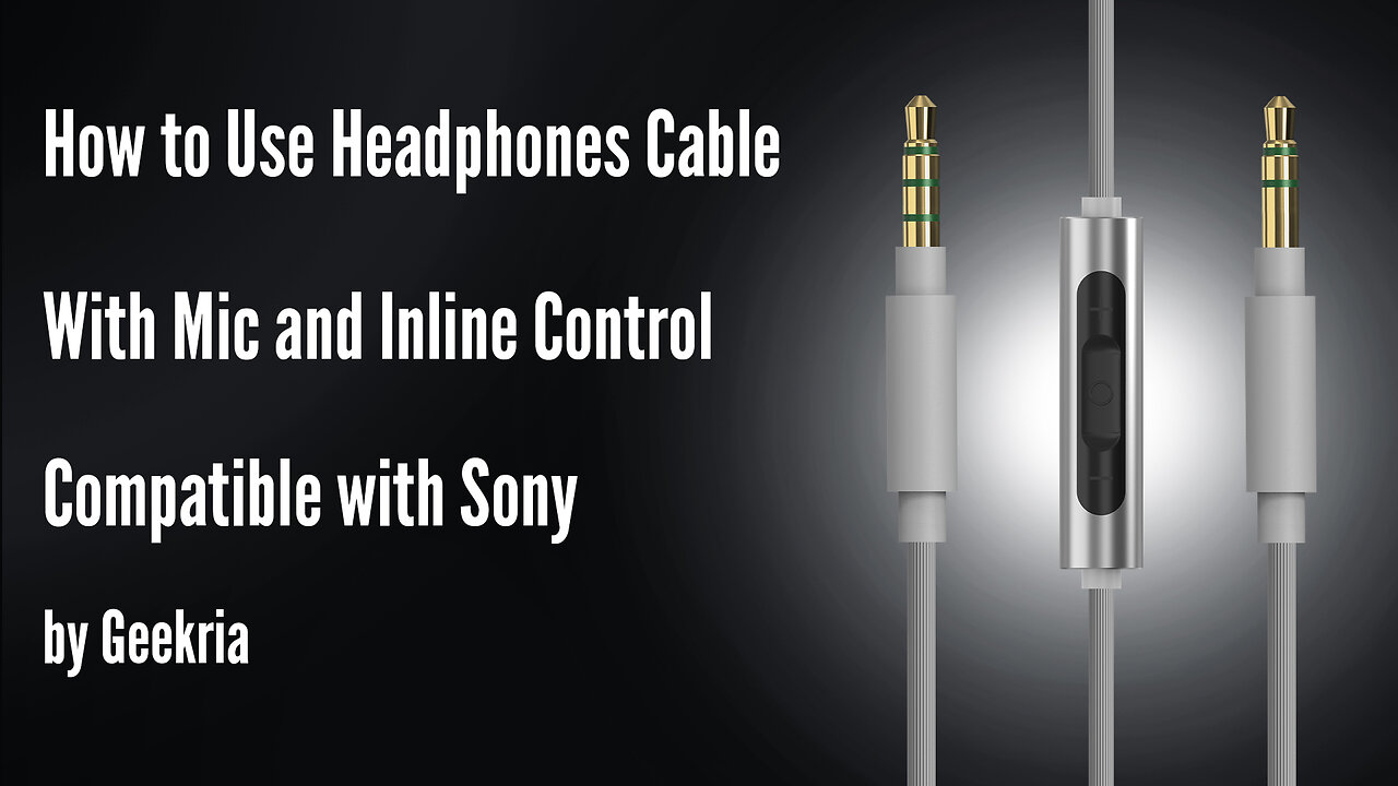 How to Use Headphones Cable Compatible with Sony by Geekria