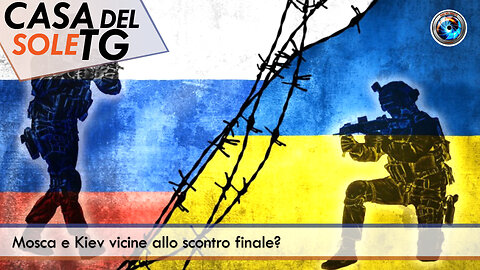 CasaDelSoleTG 22.08.24 Mosca e Kiev vicine allo scontro finale?