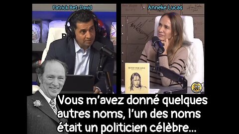 Vous m’avez donné quelques noms, l’un des noms était un politicien célèbre...