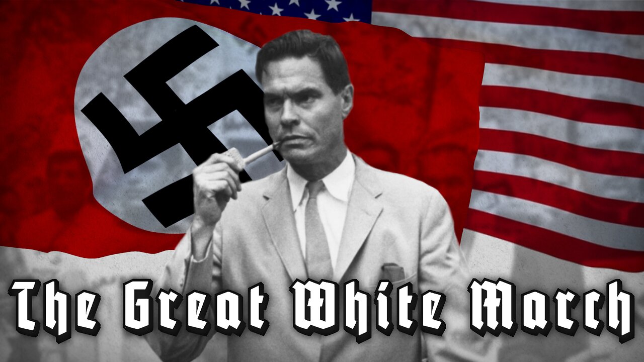 The Great White March - Minidocumentary, George Lincoln Rockwell