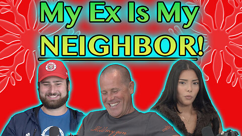 How To Handle An Ex Who Is Now Your Neighbor