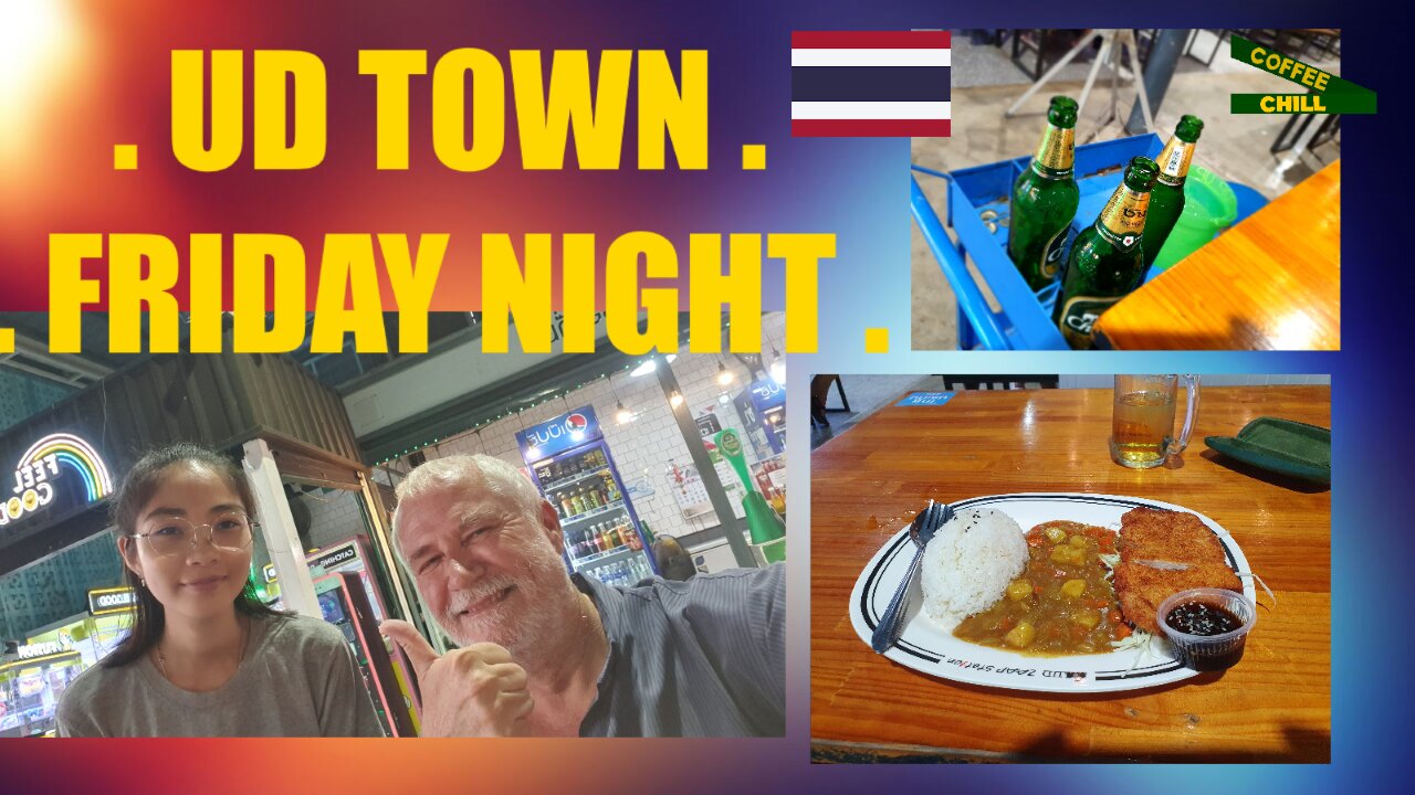 UD TOWN - Friday Night - Sherbets & Din Dins - Udon Thani Thailand #sherbets #beerchang #porkcurry