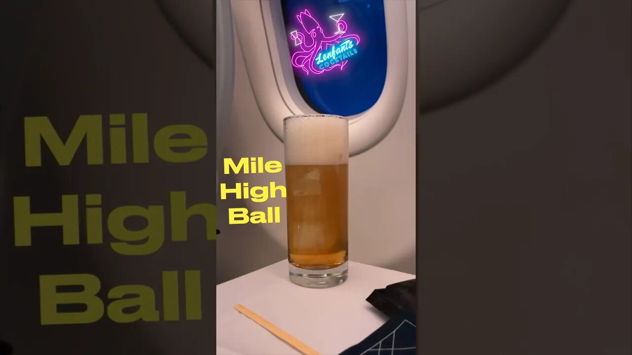 Mile HighBall ✈️😉