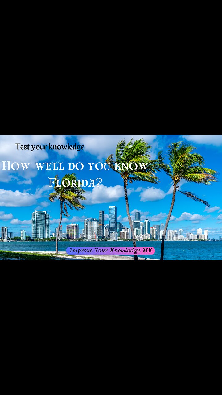 How Well Do You Know Florida? | General Knowledge Quiz