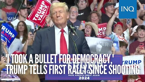 'I took a bullet for democracy,' Trump tells first rally since shooting