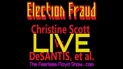 CHRISTINE SCOTT V. RONALD DeSANTIS, et al., LIVE