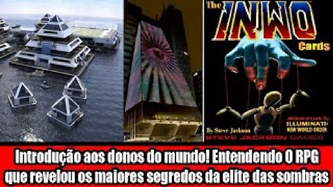 Introdução aos donos do mundo! Entendendo O RPG que revelou os maiores segredos da elite das sombras