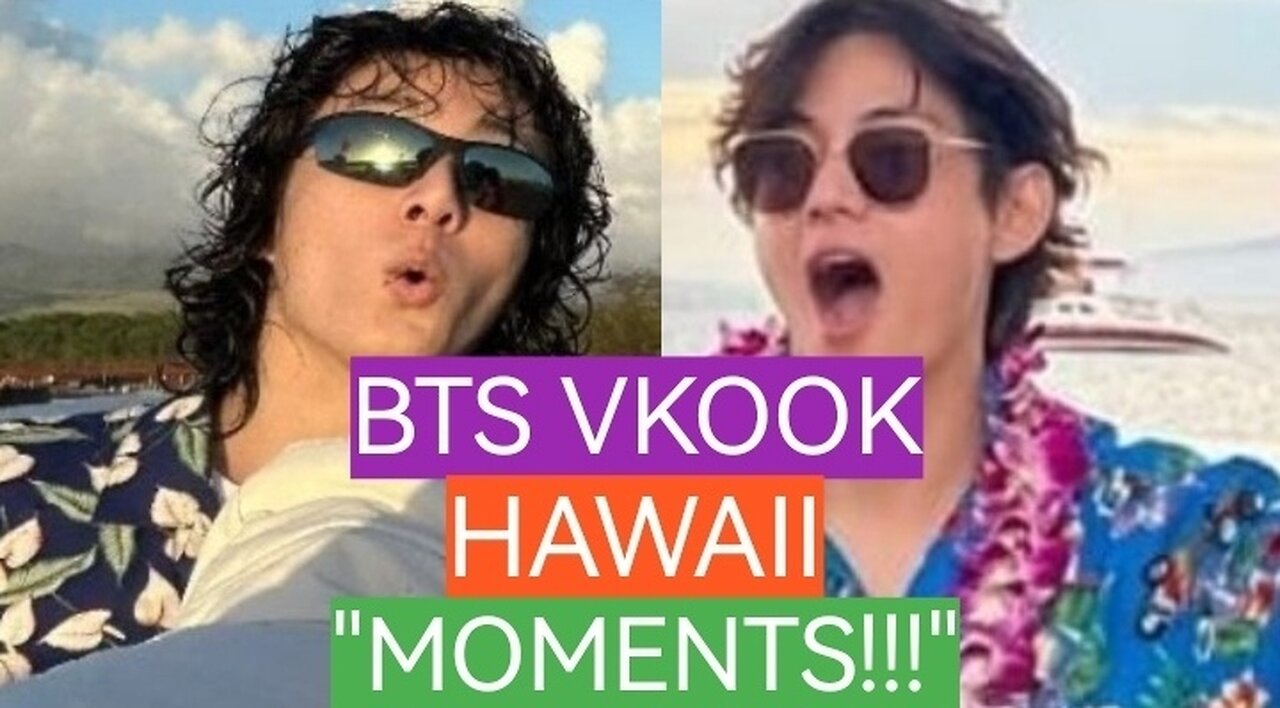 BTS V and JUNGKOOK "VACATION" in HAWAII!!!