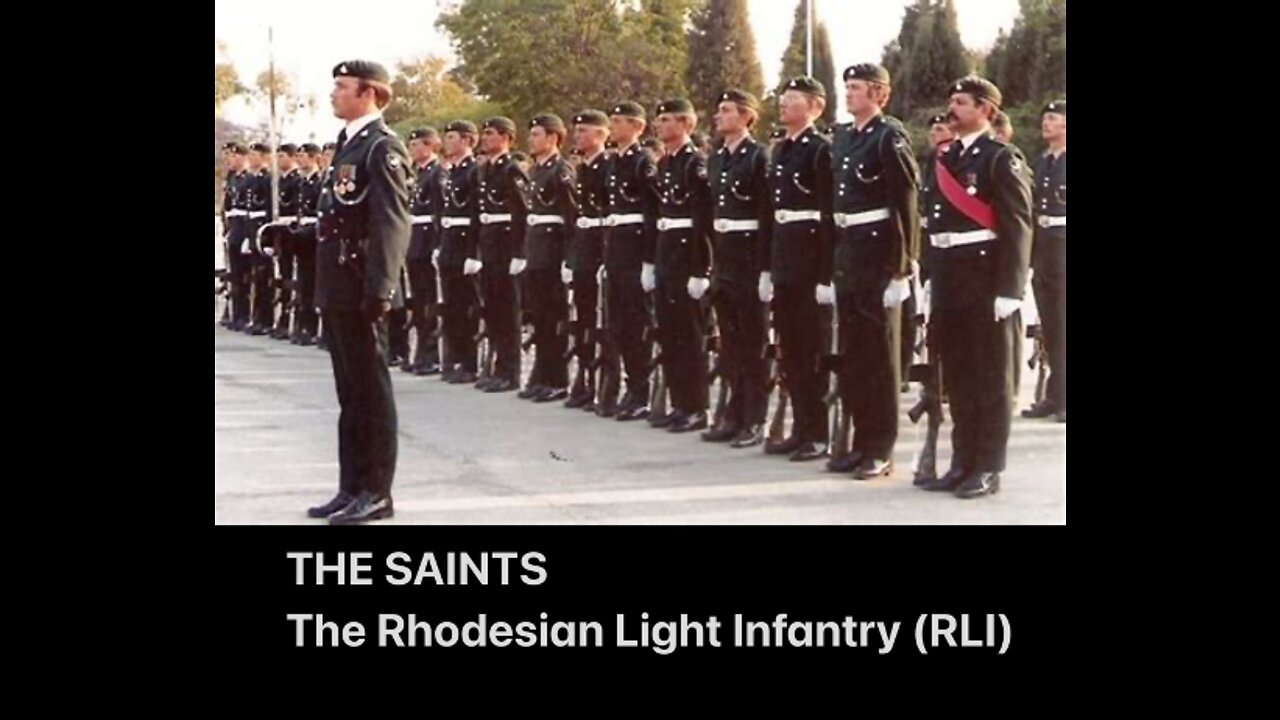 The Saints - The Rhodesian Light Infantry (RLI)