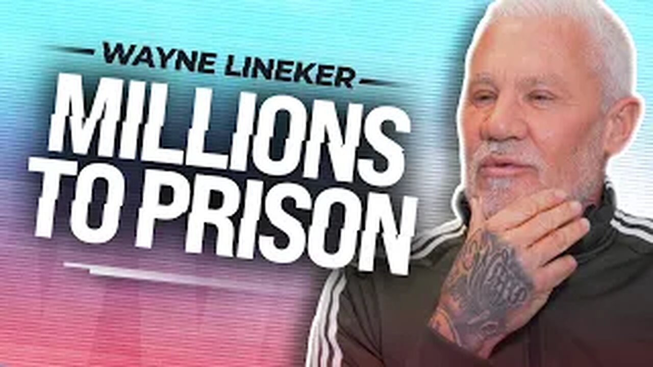 Wayne Lineker Opens up on Making Millions, Going Broke & Prison Life