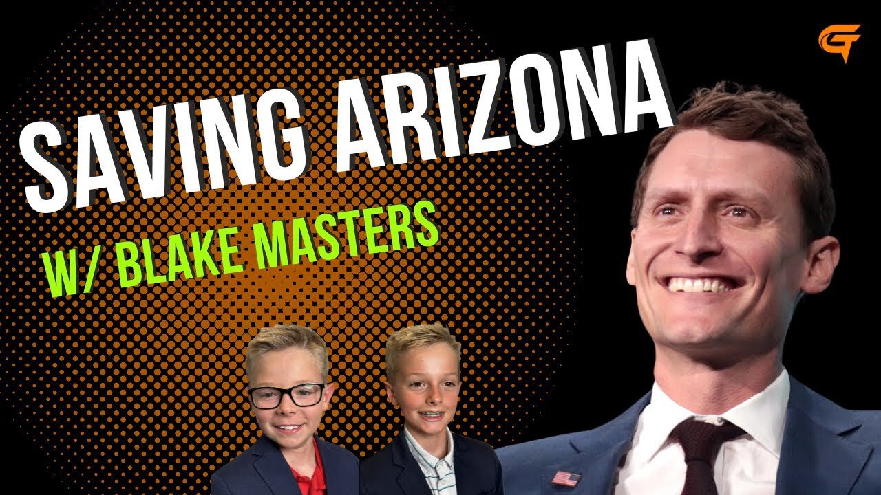 Ep.35 Saving Arizona w/ Blake Masters