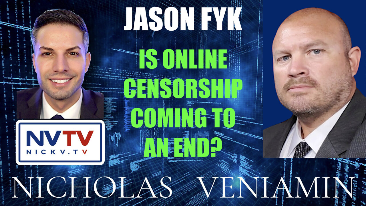 Jason Fyk Discusses "Is Online Censorship Coming To An End?" with Nicholas Veniamin