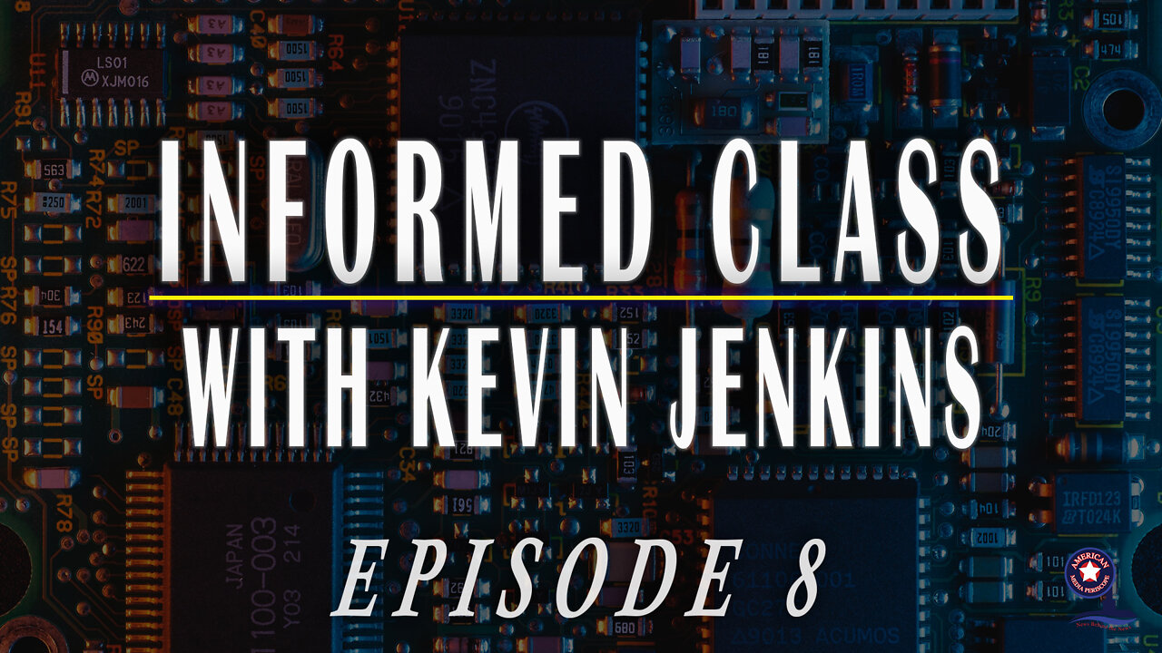 Informed Class | Ep. 8