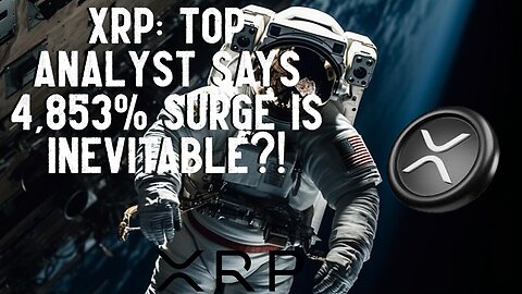 XRP: Top Analyst Says A 4,853% SURGE IS INVEITABLE?!