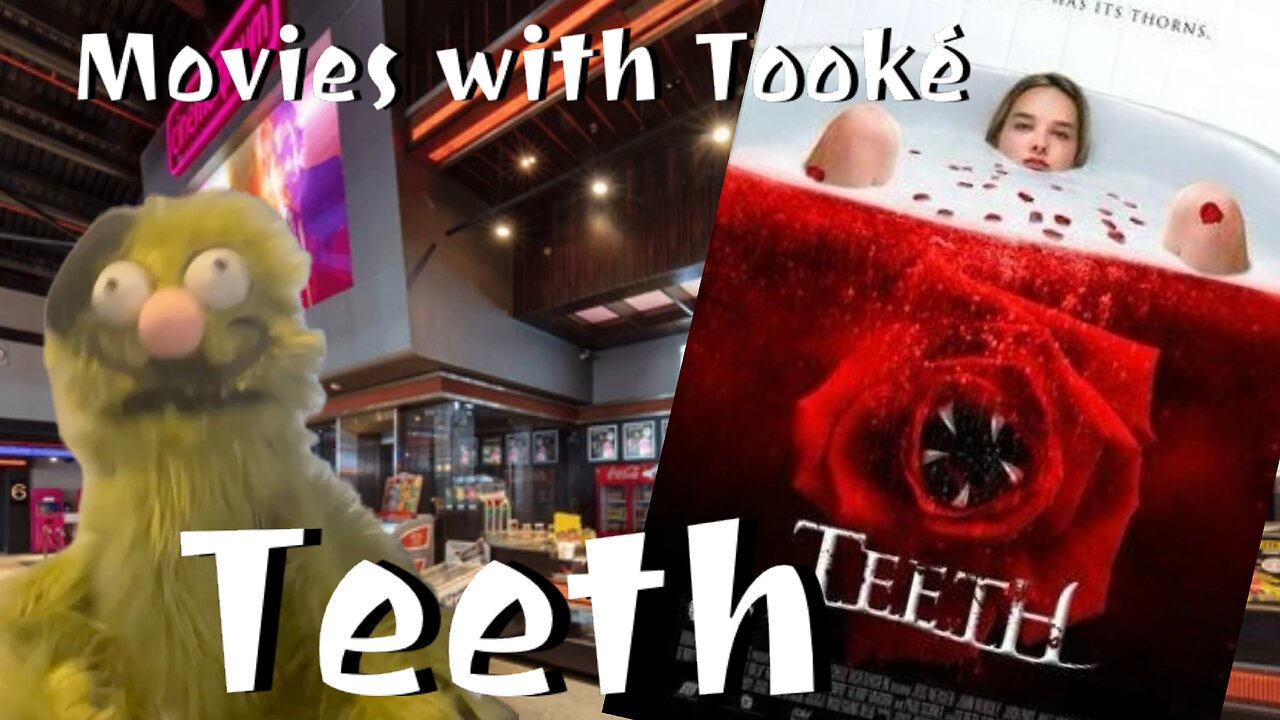 Movies with Tooké: Teeth