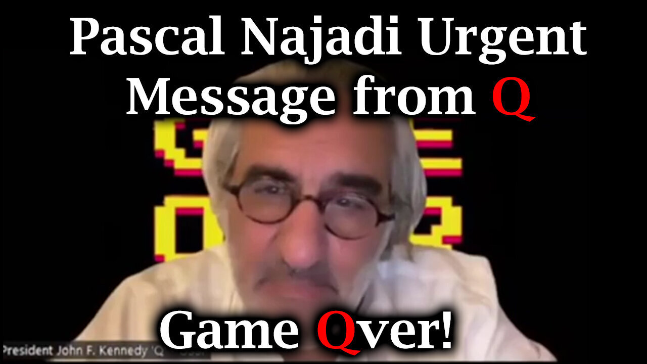 Game Qver! Pascal Najadi URGENT MESSAGE from Q.