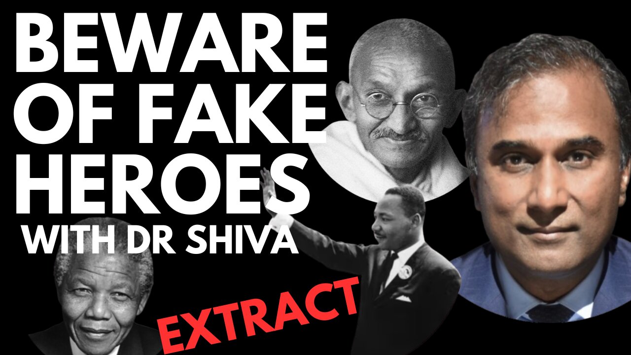 BEWARE OF FAKE HEROES WARNS DR SHIVA! (EXTRACT)