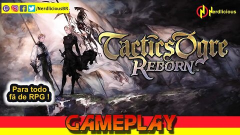 🎮 GAMEPLAY! O retorno de um dos maiores clássicos dos RPGs estratégicos, TACTICS OGRE: REBORN!