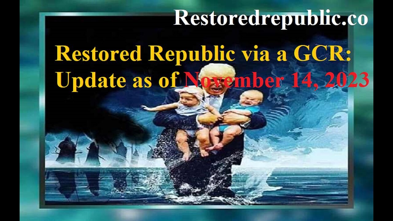 Restored Republic via a GCR Update as of 11-14-2023