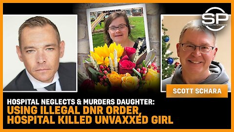 Hospital NEGLECTS & MURDERS Daughter: Using ILLEGAL DNR Order, Hospital KILLED UNVAXXED Girl