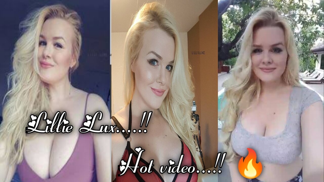 Lilli Luxe new best video on youtube 🔥♨️