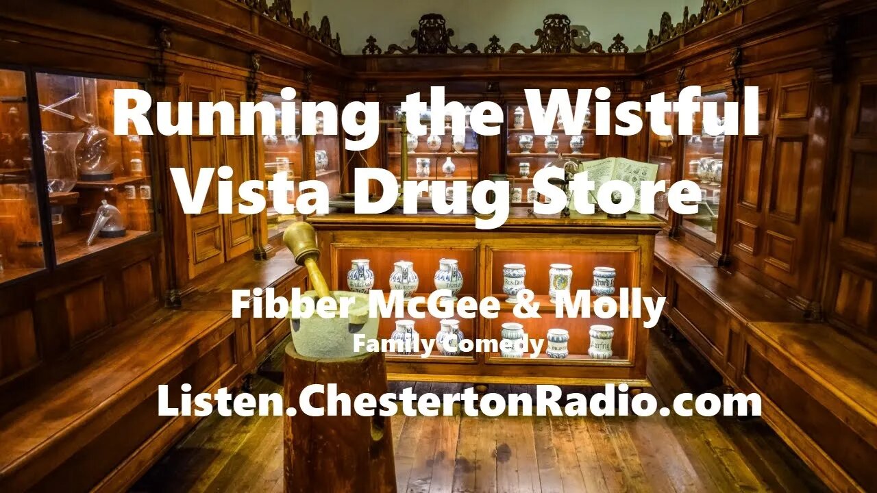 Running the Wistful Vista Drug Store - Fibber McGee & Molly