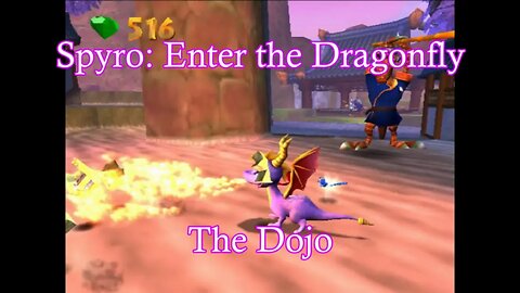 Spyro: Enter the Dragonfly (The Dojo)