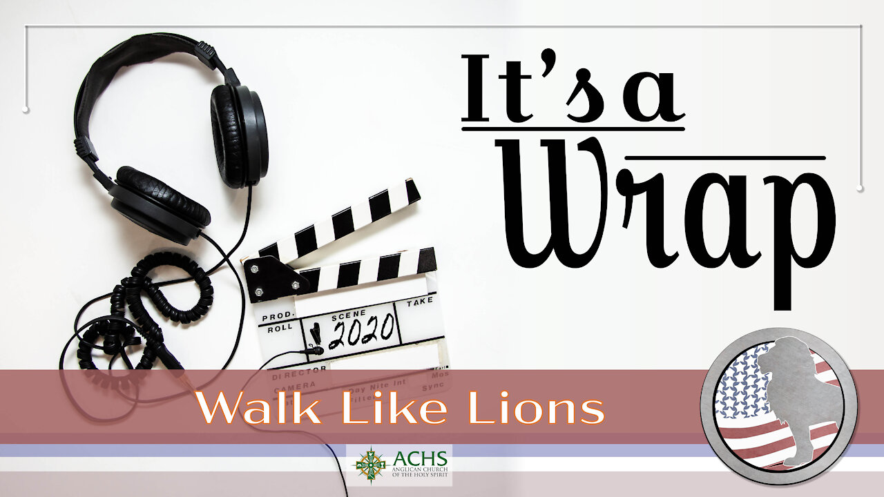 "It's a Wrap" Walk Like Lions Christian Daily Devotion with Chappy Dec 31, 2020