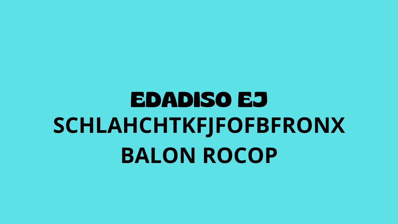 Edadiso ej - Schlahchtkfjfofbfronx Balon Rocop