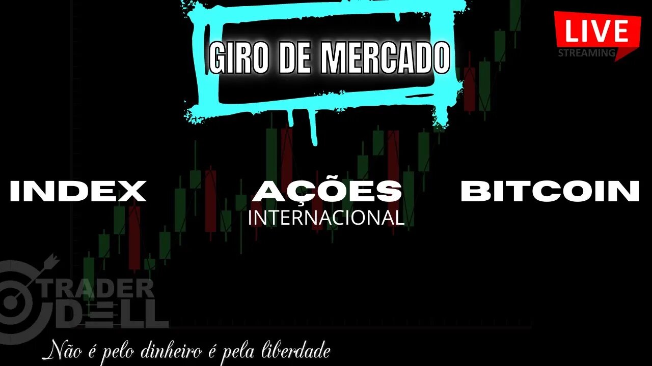 GIRO DE MERCADO - AÇÕES INEX BITCOIN E DUVIDAS