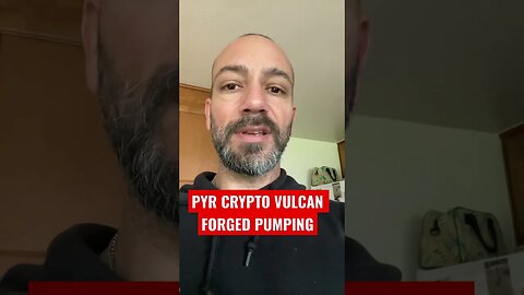 PYR Crypto Pumping | Vulcan Forged | Crypto News Today