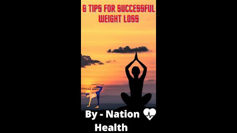 6 Tips for successful weight loss