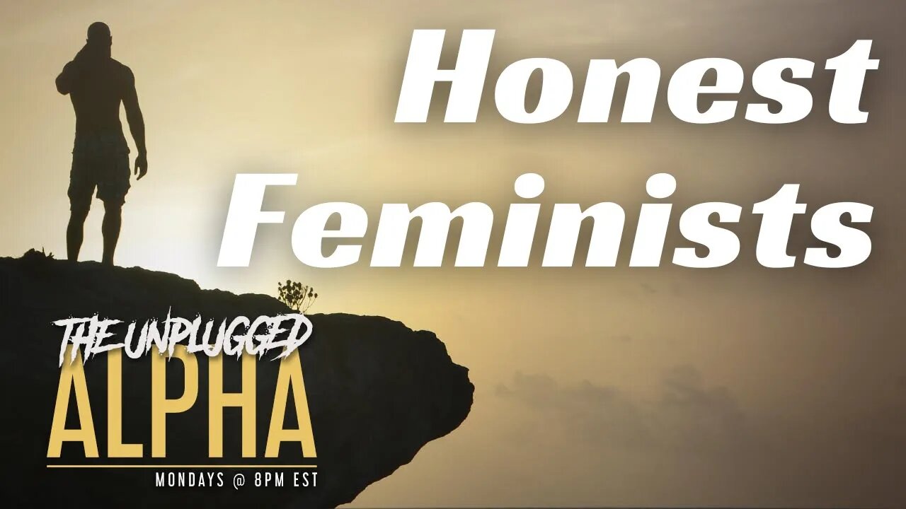 TUA # 64 - What if Feminists Were Honest?