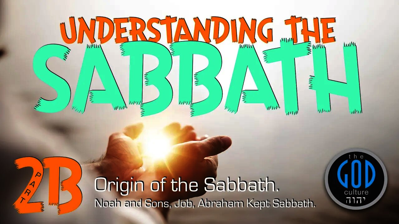 Sabbath Series: Part 2B. Origin of the Sabbath. Noah Kept the Sabbath.