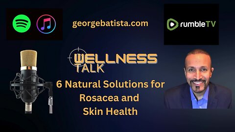 6 Natural Solutions for Rosacea and Skin Health